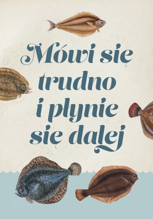 Plakat Mówi się trudno i płynie się dalej od sklepu Myśli na ścianę