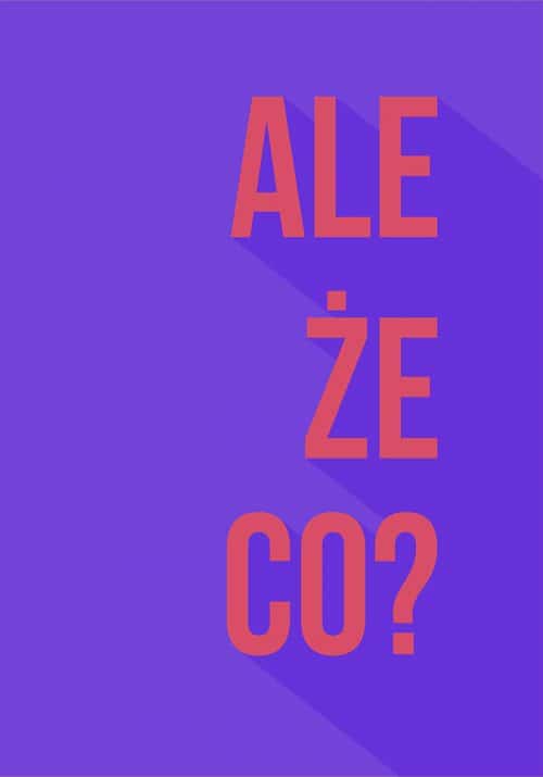 Plakat Ale że co - fioletowy od sklepu Myśli na ścianę