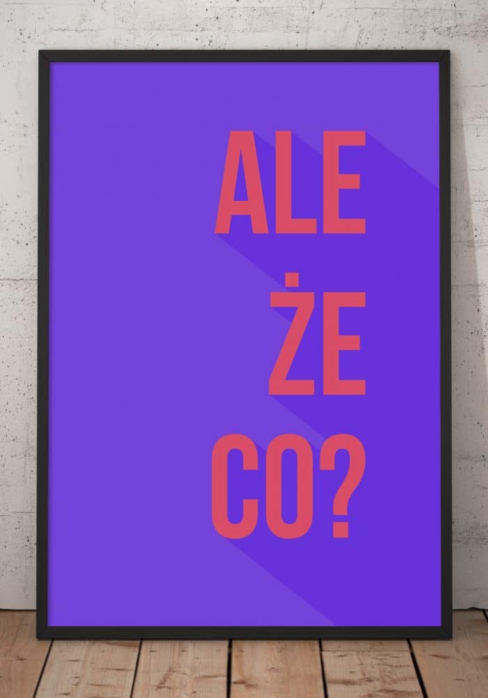 Mockup neutralny plakatu Ale że co - fioletowy od sklepu Myśli na ścianę